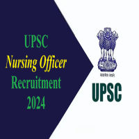 UPSC Nursing Officer Recruitment 2024